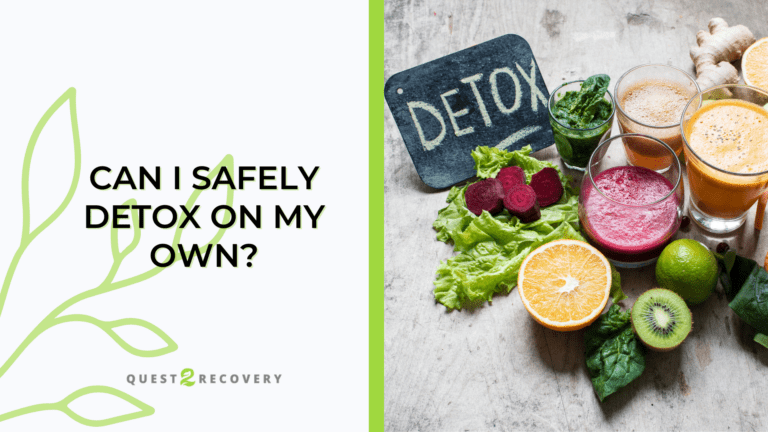 Can I Safely Detox On My Own