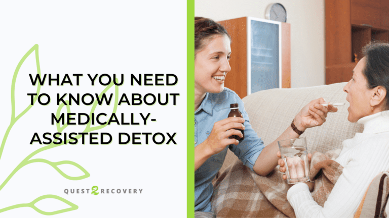 What You Need To Know About Medically-Assisted Detox