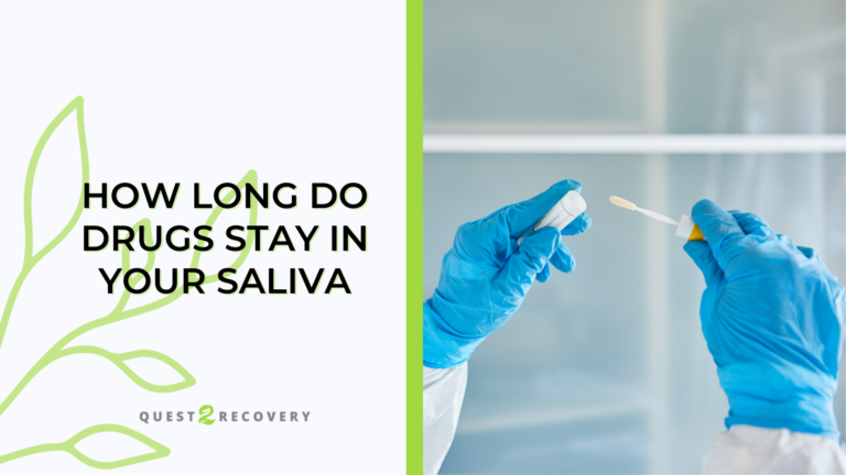 How long do drugs stay in your saliva