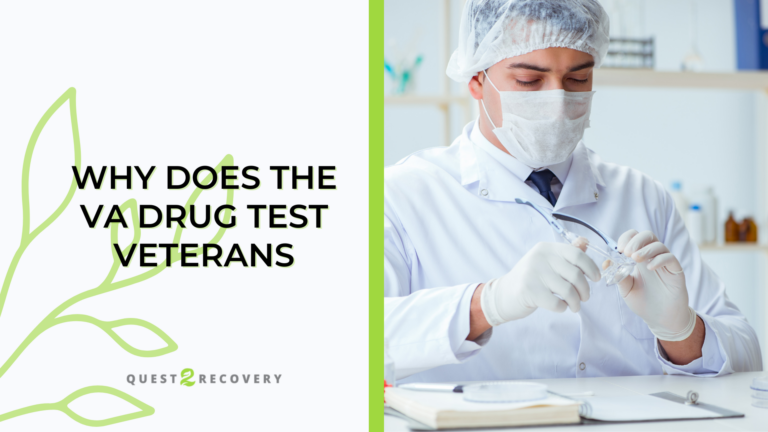 Why does the VA Drug Test Veterans